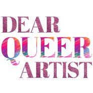 Dear Queer Artists